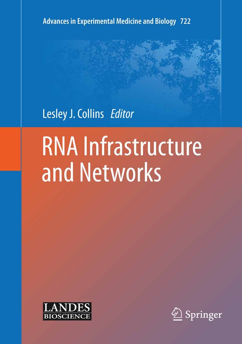 Titlebook: RNA Infrastructure and Networks; Lesley J. Collins Book 2011 The Editor(s) (if applicable) and The Author(s), under exclusive license to S Titlebook: RNA Infrastructure and Networks; Lesley J. Collins Book 2011 The Editor(s) (if applicable) and The Author(s), under exclusive license to S