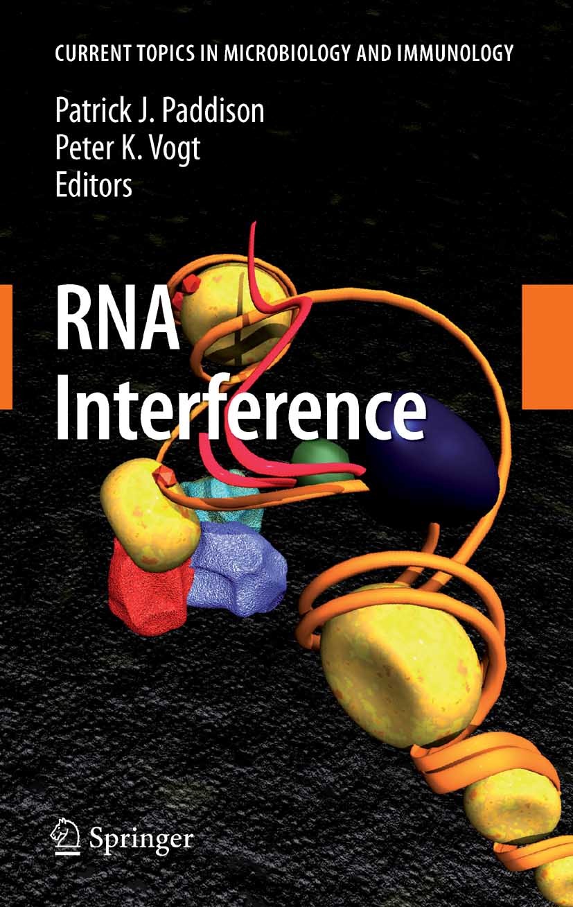 Titlebook: RNA Interference; Patrick J. Paddison,Peter K. Vogt Book 2008 The Editor(s) (if applicable) and The Author(s), under exclusive license to Titlebook: RNA Interference; Patrick J. Paddison,Peter K. Vogt Book 2008 The Editor(s) (if applicable) and The Author(s), under exclusive license to