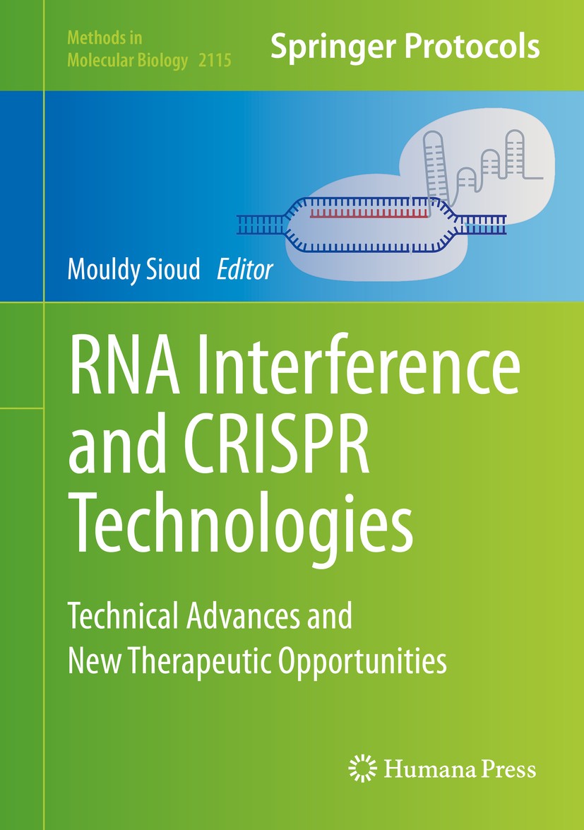 Titlebook: RNA Interference and CRISPR Technologies; Technical Advances a Mouldy Sioud Book 2020 Springer Science+Business Media, LLC, part of Springe Titlebook: RNA Interference and CRISPR Technologies; Technical Advances a Mouldy Sioud Book 2020 Springer Science+Business Media, LLC, part of Springe
