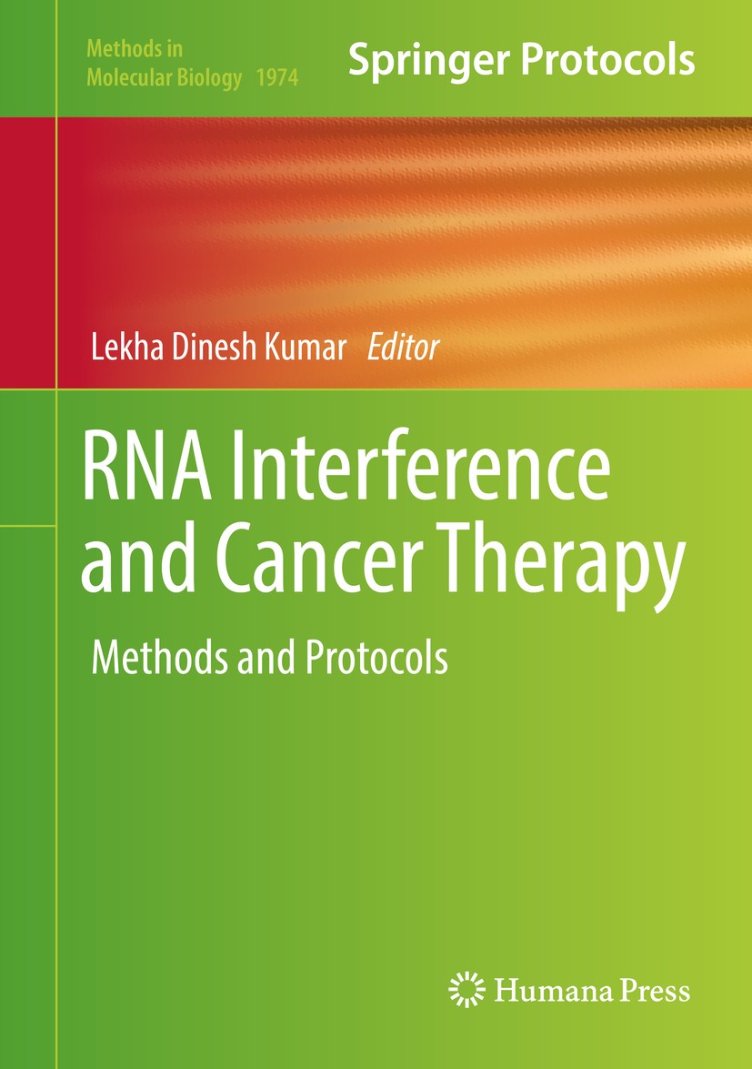 Titlebook: RNA Interference and Cancer Therapy; Methods and Protocol Lekha Dinesh Kumar Book 2019 Springer Science+Business Media, LLC, part of Spring Titlebook: RNA Interference and Cancer Therapy; Methods and Protocol Lekha Dinesh Kumar Book 2019 Springer Science+Business Media, LLC, part of Spring