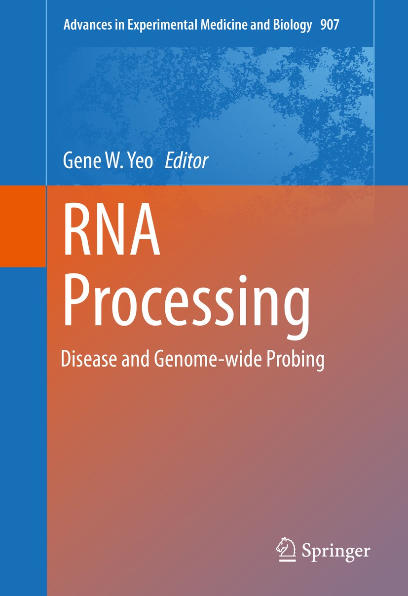 Titlebook: RNA Processing; Disease and Genome-w Gene W. Yeo Book 2016 The Editor(s) (if applicable) and The Author(s), under exclusive license to Spri Titlebook: RNA Processing; Disease and Genome-w Gene W. Yeo Book 2016 The Editor(s) (if applicable) and The Author(s), under exclusive license to Spri