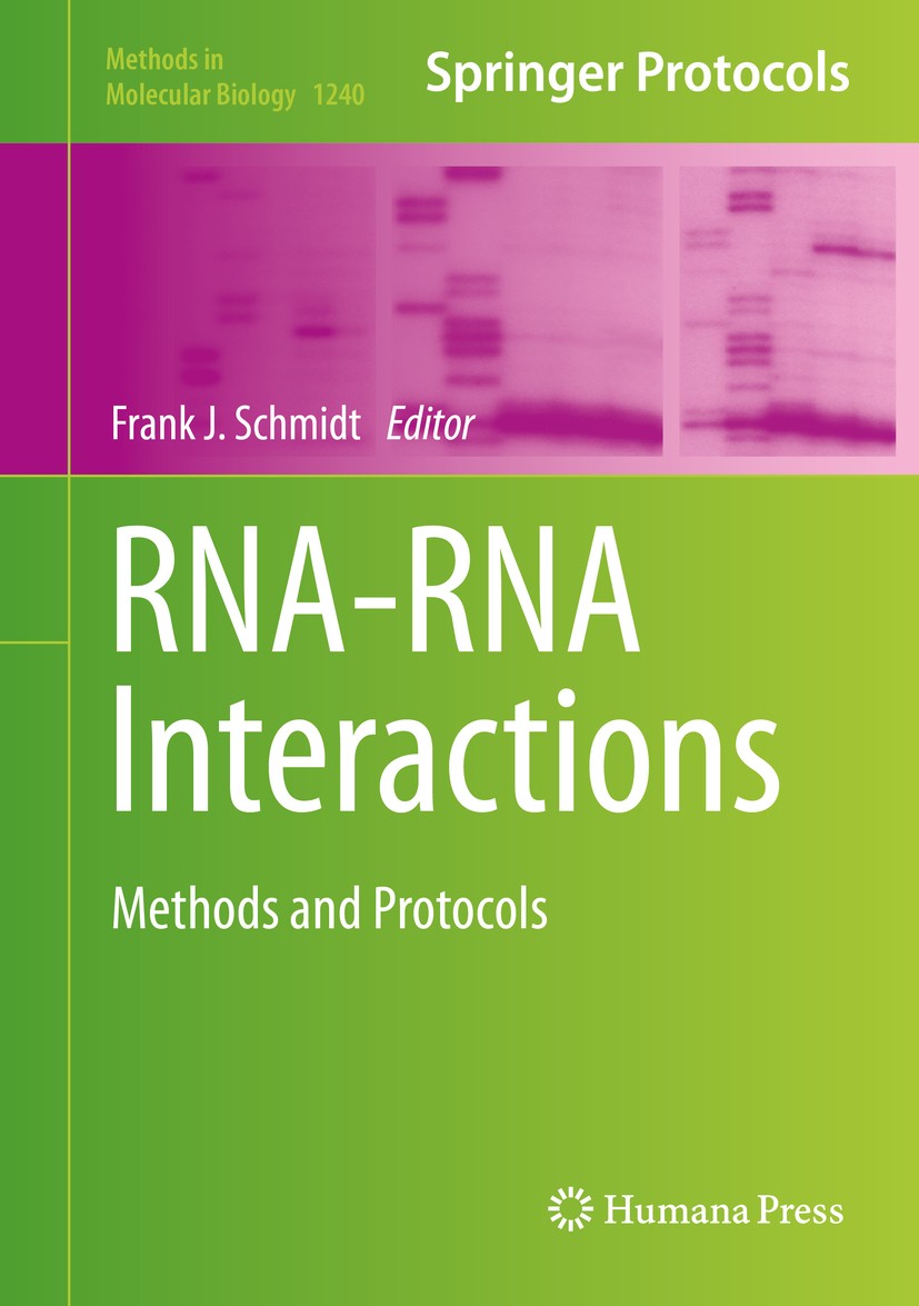 Titlebook: RNA-RNA Interactions; Methods and Protocol Frank J. Schmidt Book 2015 Springer Science+Business Media New York 2015 RNA.RNA-RNA interaction Titlebook: RNA-RNA Interactions; Methods and Protocol Frank J. Schmidt Book 2015 Springer Science+Business Media New York 2015 RNA.RNA-RNA interaction