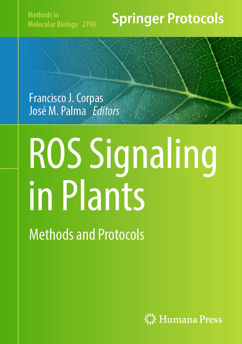 Titlebook: ROS Signaling in Plants ; Methods and Protocol Francisco J. Corpas,José M. Palma Book 2024 The Editor(s) (if applicable) and The Author(s), Titlebook: ROS Signaling in Plants ; Methods and Protocol Francisco J. Corpas,José M. Palma Book 2024 The Editor(s) (if applicable) and The Author(s),