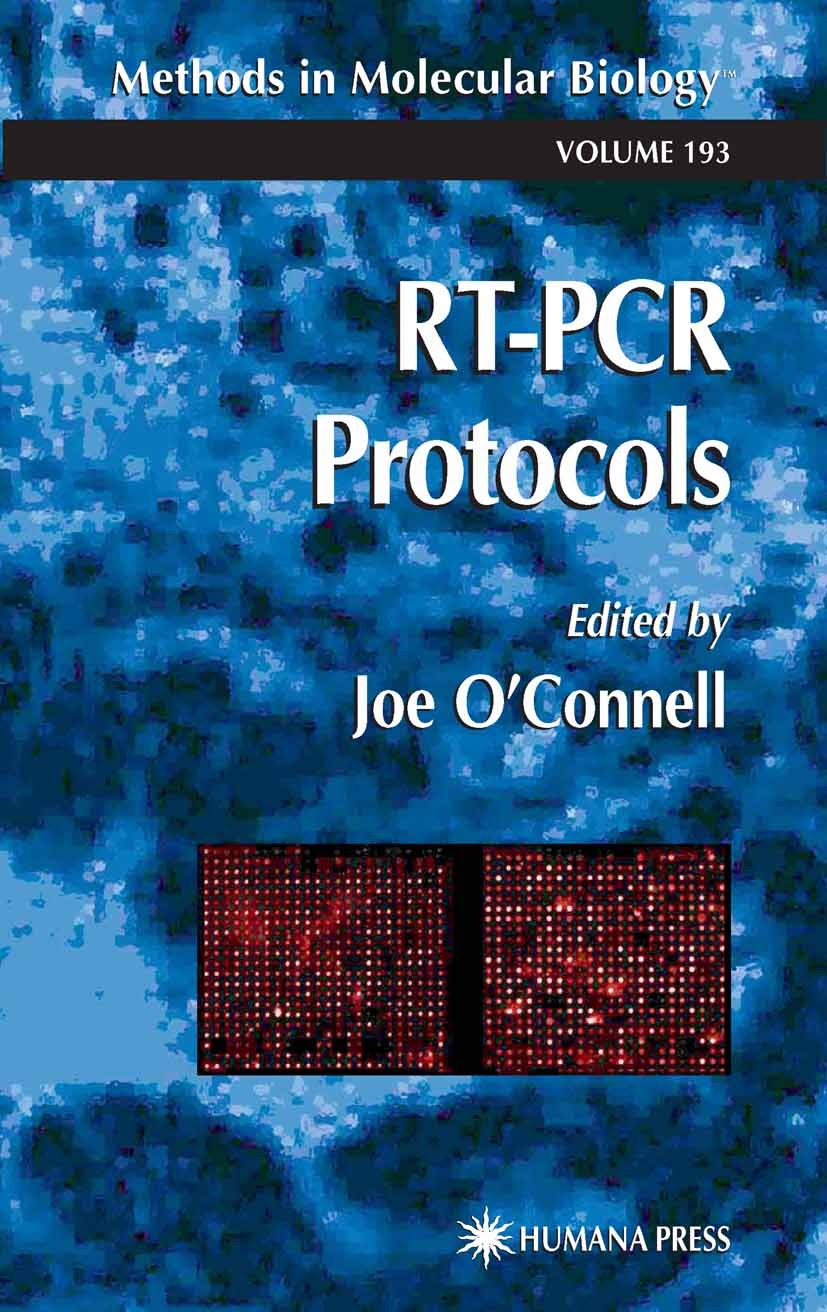Titlebook: RT-PCR Protocols; Joe O’Connell Book 20021st edition Humana Press 2002 Titlebook: RT-PCR Protocols; Joe O’Connell Book 20021st edition Humana Press 2002