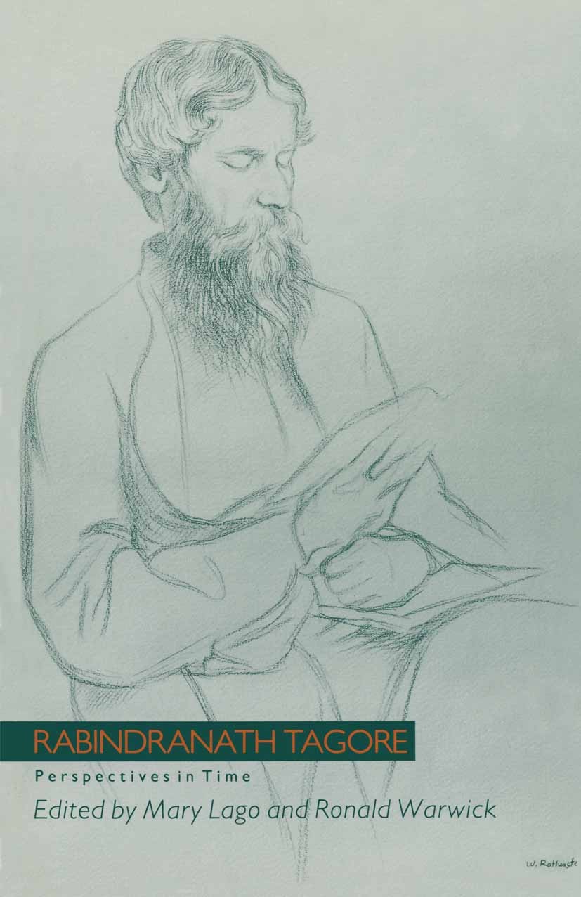 Titlebook: Rabindranath Tagore; Perspectives in Time Mary Lago,Ronald Warwick (Literature and Current A Book 1989 Mary Lago and Ronald Warwick 1989 En Titlebook: Rabindranath Tagore; Perspectives in Time Mary Lago,Ronald Warwick (Literature and Current A Book 1989 Mary Lago and Ronald Warwick 1989 En