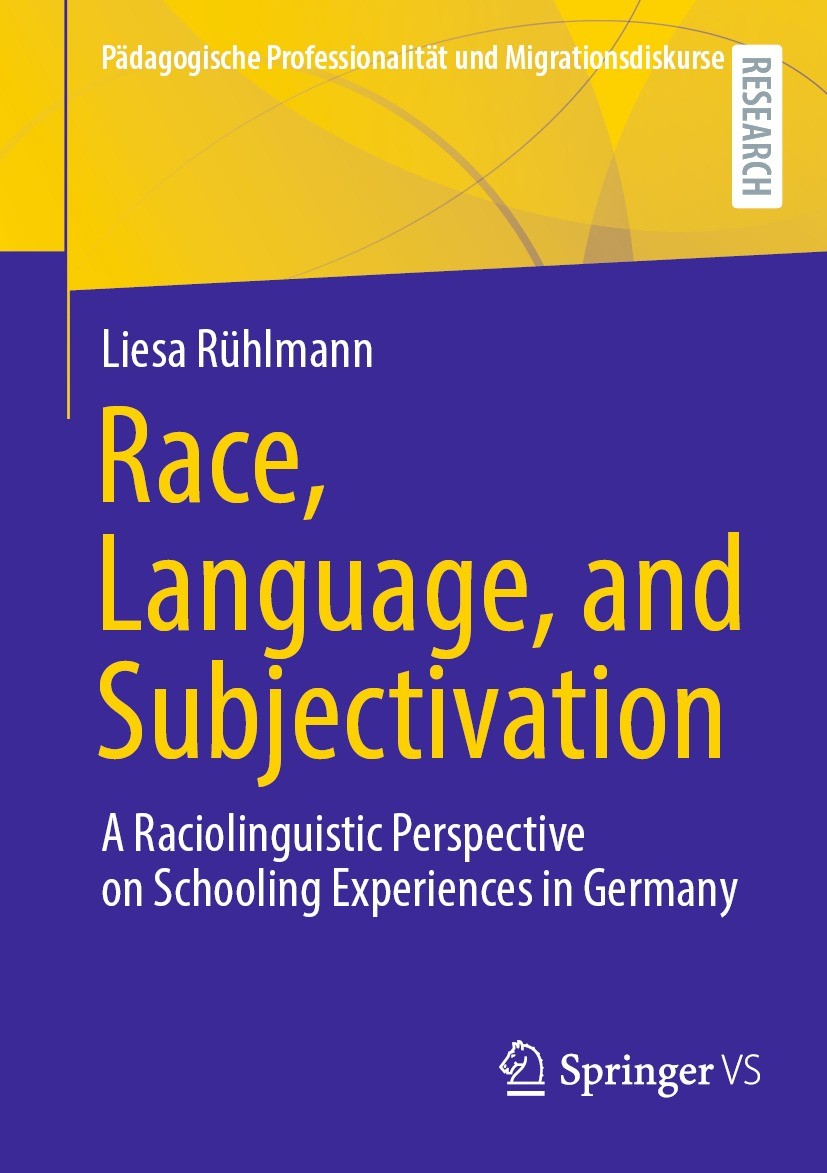 Titlebook: Race, Language, and Subjectivation; A Raciolinguistic Pe Liesa Rühlmann Book 2023 The Editor(s) (if applicable) and The Author(s), under ex Titlebook: Race, Language, and Subjectivation; A Raciolinguistic Pe Liesa Rühlmann Book 2023 The Editor(s) (if applicable) and The Author(s), under ex