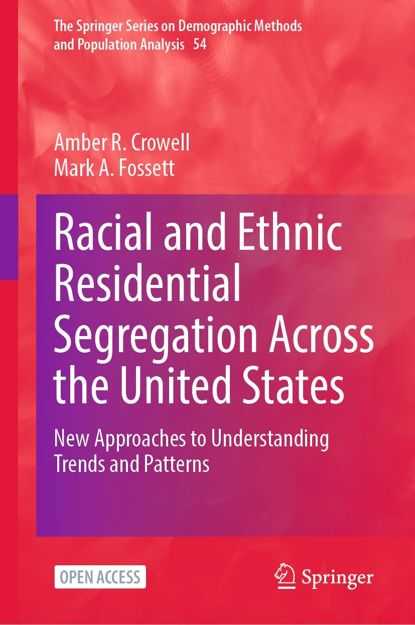 Titlebook: Racial and Ethnic Residential Segregation Across the United States; New Approaches to Un Amber R. Crowell,Mark A. Fossett Book‘‘‘‘‘‘‘‘ 2023 Titlebook: Racial and Ethnic Residential Segregation Across the United States; New Approaches to Un Amber R. Crowell,Mark A. Fossett Book‘‘‘‘‘‘‘‘ 2023