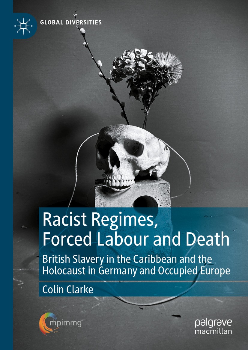 Titlebook: Racist Regimes, Forced Labour and Death; British Slavery in t Colin Clarke Book 2024 The Editor(s) (if applicable) and The Author(s), under Titlebook: Racist Regimes, Forced Labour and Death; British Slavery in t Colin Clarke Book 2024 The Editor(s) (if applicable) and The Author(s), under