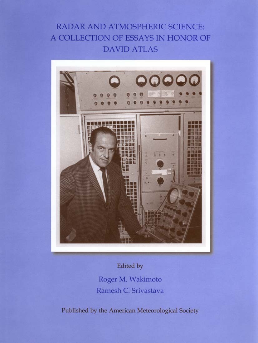 Titlebook: Radar and Atmospheric Science; A Collection of Essa Roger M. Wakimoto,Ramesh Srivastava Book 2003 American Meteorological Society 2003 Atmo Titlebook: Radar and Atmospheric Science; A Collection of Essa Roger M. Wakimoto,Ramesh Srivastava Book 2003 American Meteorological Society 2003 Atmo