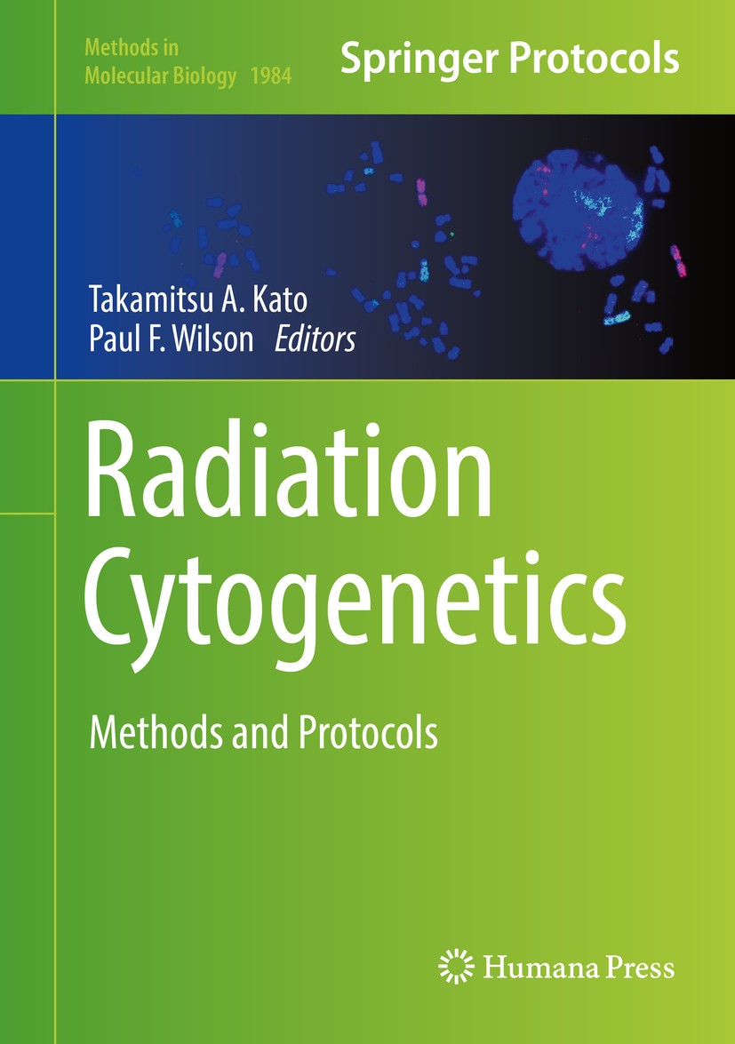 Titlebook: Radiation Cytogenetics; Methods and Protocol Takamitsu A. Kato,Paul F. Wilson Book 2019 Springer Science+Business Media, LLC, part of Sprin Titlebook: Radiation Cytogenetics; Methods and Protocol Takamitsu A. Kato,Paul F. Wilson Book 2019 Springer Science+Business Media, LLC, part of Sprin