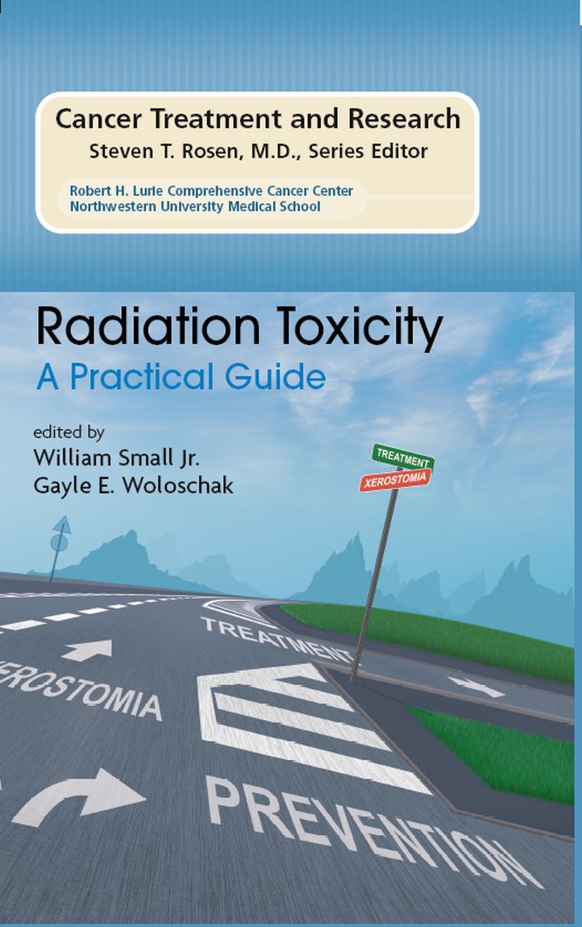 Titlebook: Radiation Toxicity: A Practical Medical Guide; William Small,Gayle E. Woloschak Book 20061st edition Springer-Verlag US 2006 Tumor.brain.b Titlebook: Radiation Toxicity: A Practical Medical Guide; William Small,Gayle E. Woloschak Book 20061st edition Springer-Verlag US 2006 Tumor.brain.b