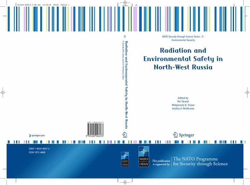 Titlebook: Radiation and Environmental Safety in North-West Russia; Use of Impact Assess Per Strand,Malgorzata Sneve,Andrey Pechkurov Conference proce Titlebook: Radiation and Environmental Safety in North-West Russia; Use of Impact Assess Per Strand,Malgorzata Sneve,Andrey Pechkurov Conference proce