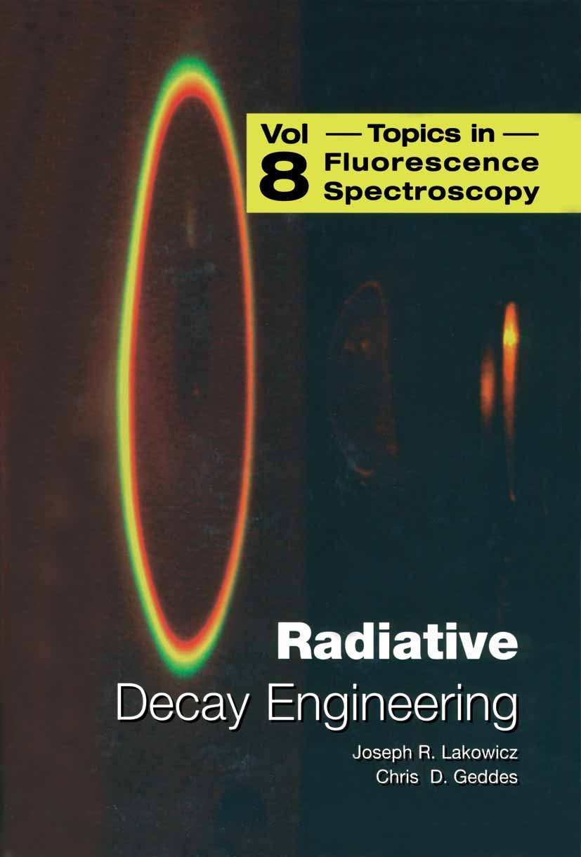 Titlebook: Radiative Decay Engineering; Chris D. Geddes,Joseph R. Lakowicz Book 2005 The Editor(s) (if applicable) and The Author(s), under exclusive Titlebook: Radiative Decay Engineering; Chris D. Geddes,Joseph R. Lakowicz Book 2005 The Editor(s) (if applicable) and The Author(s), under exclusive