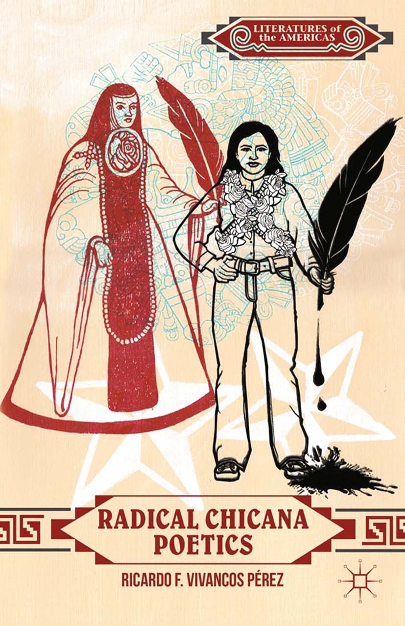 Titlebook: Radical Chicana Poetics; Ricardo F. Vivancos Pérez Book 2013 Ricardo F. Vivancos Pérez 2013 body.boundary element method.compost.corpus.cr Titlebook: Radical Chicana Poetics; Ricardo F. Vivancos Pérez Book 2013 Ricardo F. Vivancos Pérez 2013 body.boundary element method.compost.corpus.cr
