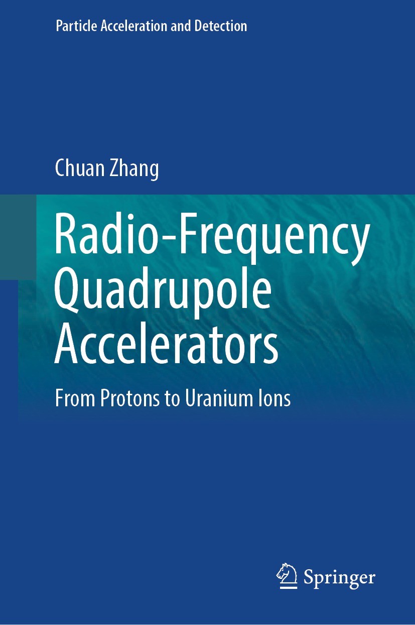 Titlebook: Radio-Frequency Quadrupole Accelerators; From Protons to Uran Chuan Zhang Book 2023 The Editor(s) (if applicable) and The Author(s), under Titlebook: Radio-Frequency Quadrupole Accelerators; From Protons to Uran Chuan Zhang Book 2023 The Editor(s) (if applicable) and The Author(s), under