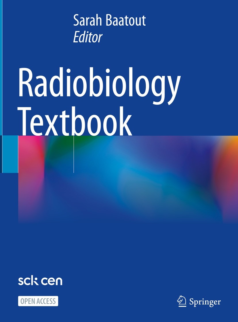 Titlebook: Radiobiology Textbook; Sarah Baatout Textbook‘‘‘‘‘‘‘‘ 2023 The Editor(s) (if applicable) and The Author(s) 2023 radiation physics and chem Titlebook: Radiobiology Textbook; Sarah Baatout Textbook‘‘‘‘‘‘‘‘ 2023 The Editor(s) (if applicable) and The Author(s) 2023 radiation physics and chem