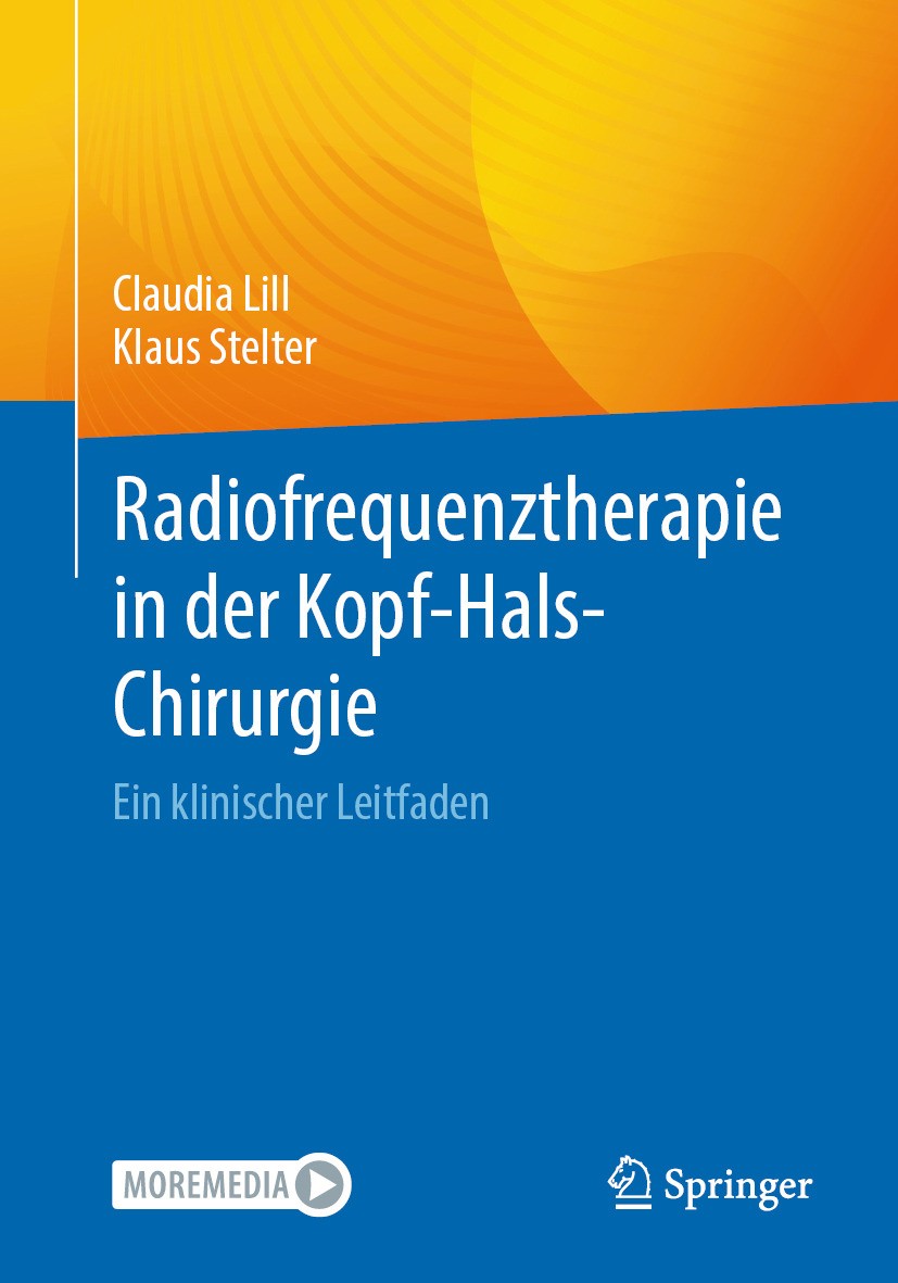 Titlebook: Radiofrequenztherapie in der Kopf-Hals-Chirurgie; Ein klinischer Leitf Claudia Lill,Klaus Stelter Book 2024 Der/die Herausgeber bzw. der/di Titlebook: Radiofrequenztherapie in der Kopf-Hals-Chirurgie; Ein klinischer Leitf Claudia Lill,Klaus Stelter Book 2024 Der/die Herausgeber bzw. der/di