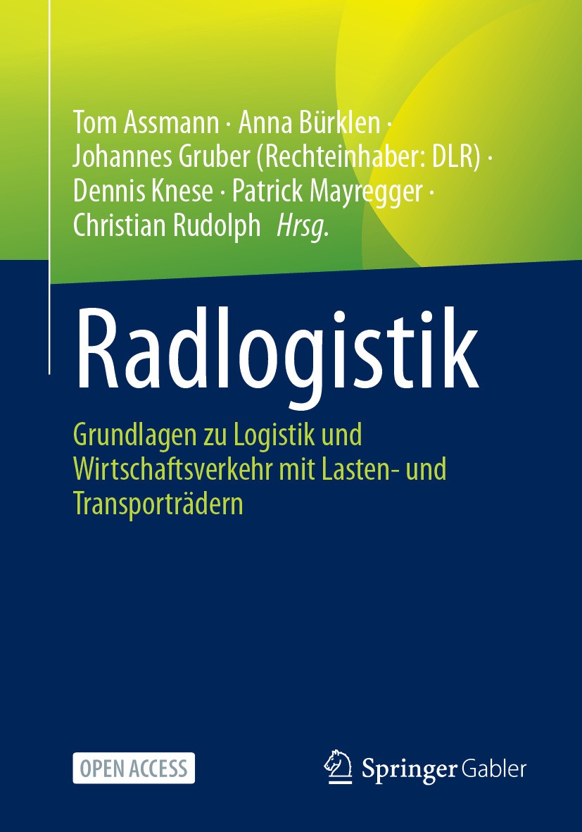 Titlebook: Radlogistik; Grundlagen zu Logist Tom Assmann,Anna Bürklen,Christian Rudolph Book‘‘‘‘‘‘‘‘ 2024 Deutsches Zentrum für Luft- und Raumfahrt e. Titlebook: Radlogistik; Grundlagen zu Logist Tom Assmann,Anna Bürklen,Christian Rudolph Book‘‘‘‘‘‘‘‘ 2024 Deutsches Zentrum für Luft- und Raumfahrt e.