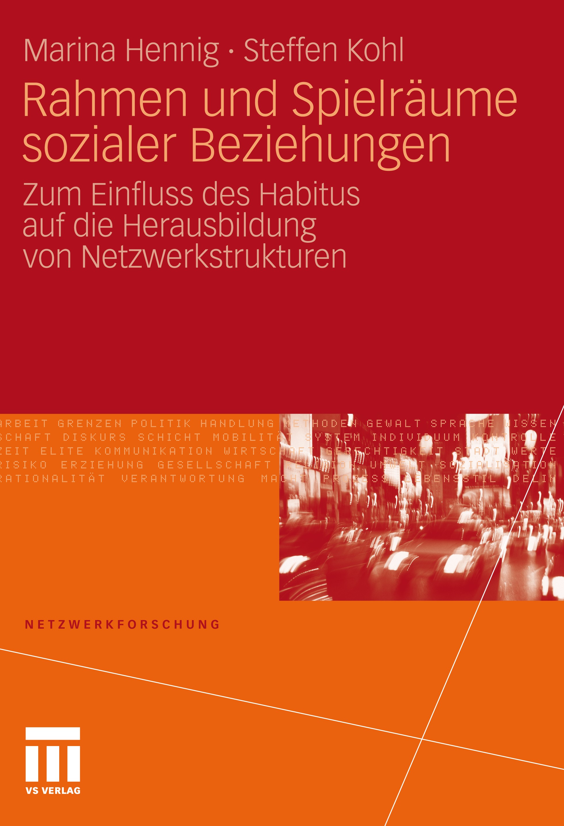 Titlebook: Rahmen und Spielräume sozialer Beziehungen; Zum Einfluss des Hab Marina Hennig,Steffen Kohl Book 2011 VS Verlag für Sozialwissenschaften | Titlebook: Rahmen und Spielräume sozialer Beziehungen; Zum Einfluss des Hab Marina Hennig,Steffen Kohl Book 2011 VS Verlag für Sozialwissenschaften |