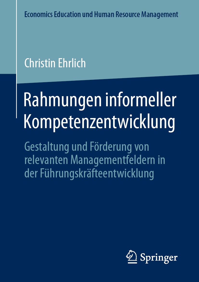 Titlebook: Rahmungen informeller Kompetenzentwicklung; Gestaltung und Förde Christin Ehrlich Book 2020 Springer Fachmedien Wiesbaden GmbH, ein Teil vo Titlebook: Rahmungen informeller Kompetenzentwicklung; Gestaltung und Förde Christin Ehrlich Book 2020 Springer Fachmedien Wiesbaden GmbH, ein Teil vo