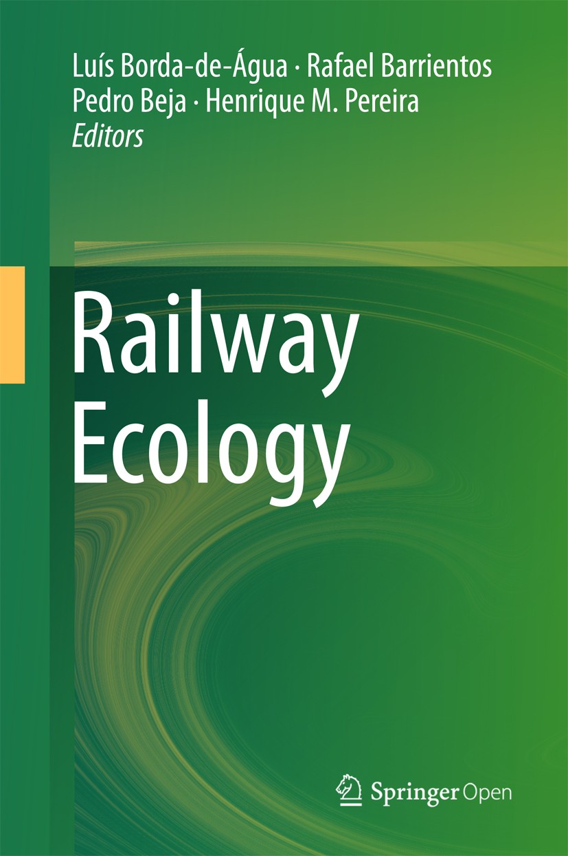 Titlebook: Railway Ecology; Luís Borda-de-Água,Rafael Barrientos,Henrique Migu Book‘‘‘‘‘‘‘‘ 2017 The Editor(s) (if applicable) and The Author(s) 2017 Titlebook: Railway Ecology; Luís Borda-de-Água,Rafael Barrientos,Henrique Migu Book‘‘‘‘‘‘‘‘ 2017 The Editor(s) (if applicable) and The Author(s) 2017