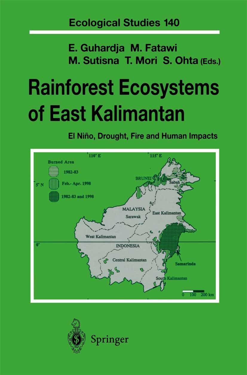 Titlebook: Rainforest Ecosystems of East Kalimantan; El Niño, Drought, Fi Edi Guhardja (Director, Master Master of Managemen Book 2000 Springer Japan Titlebook: Rainforest Ecosystems of East Kalimantan; El Niño, Drought, Fi Edi Guhardja (Director, Master Master of Managemen Book 2000 Springer Japan