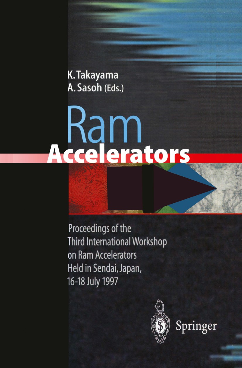 Titlebook: Ram Accelerators; Proceedings of the T K. Takayama,A. Sasoh Conference proceedings 1998 Springer-Verlag Berlin Heidelberg 1998 Normal.compu Titlebook: Ram Accelerators; Proceedings of the T K. Takayama,A. Sasoh Conference proceedings 1998 Springer-Verlag Berlin Heidelberg 1998 Normal.compu
