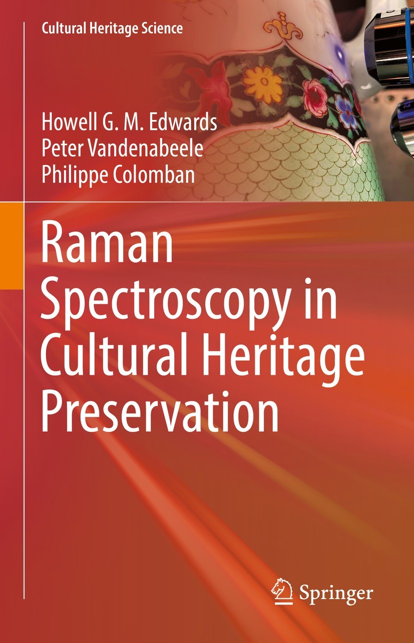 Titlebook: Raman Spectroscopy in Cultural Heritage Preservation; Howell G. M. Edwards,Peter Vandenabeele,Philippe C Book 2023 The Editor(s) (if appli Titlebook: Raman Spectroscopy in Cultural Heritage Preservation; Howell G. M. Edwards,Peter Vandenabeele,Philippe C Book 2023 The Editor(s) (if appli
