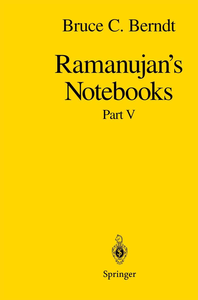 Titlebook: Ramanujan’s Notebooks; Part V Bruce C. Berndt Book 1998 Springer Science+Business Media, LLC, part of Springer Nature 1998 Finite.Identity. Titlebook: Ramanujan’s Notebooks; Part V Bruce C. Berndt Book 1998 Springer Science+Business Media, LLC, part of Springer Nature 1998 Finite.Identity.