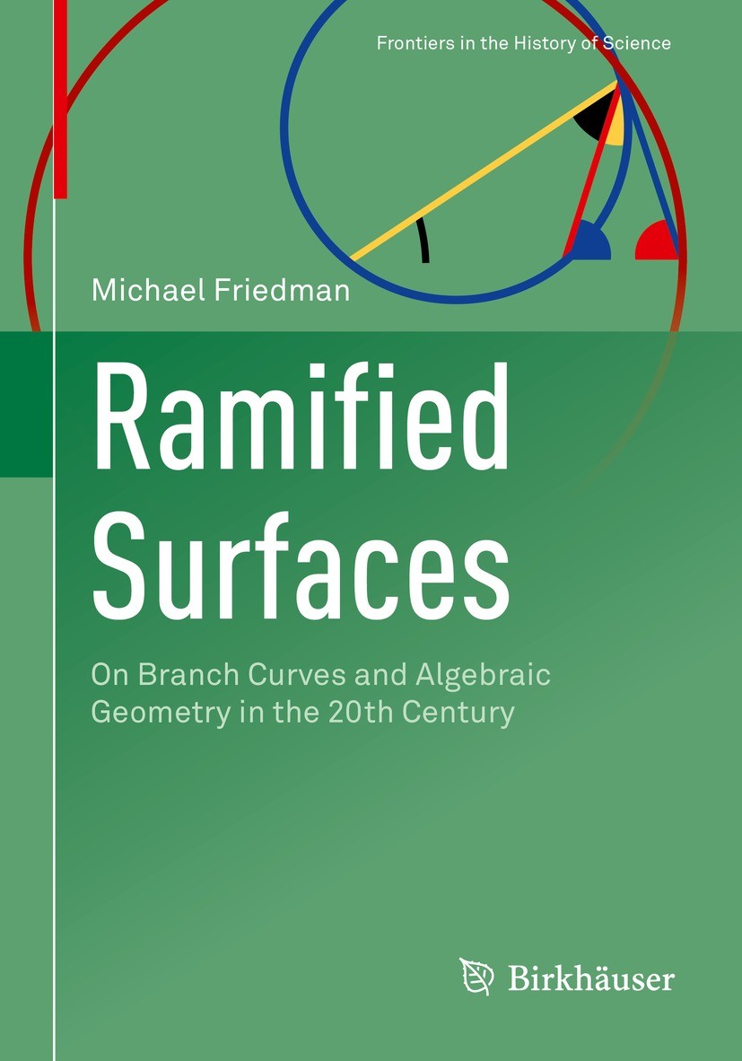 Titlebook: Ramified Surfaces; On Branch Curves and Michael Friedman Book 2022 The Editor(s) (if applicable) and The Author(s), under exclusive license Titlebook: Ramified Surfaces; On Branch Curves and Michael Friedman Book 2022 The Editor(s) (if applicable) and The Author(s), under exclusive license