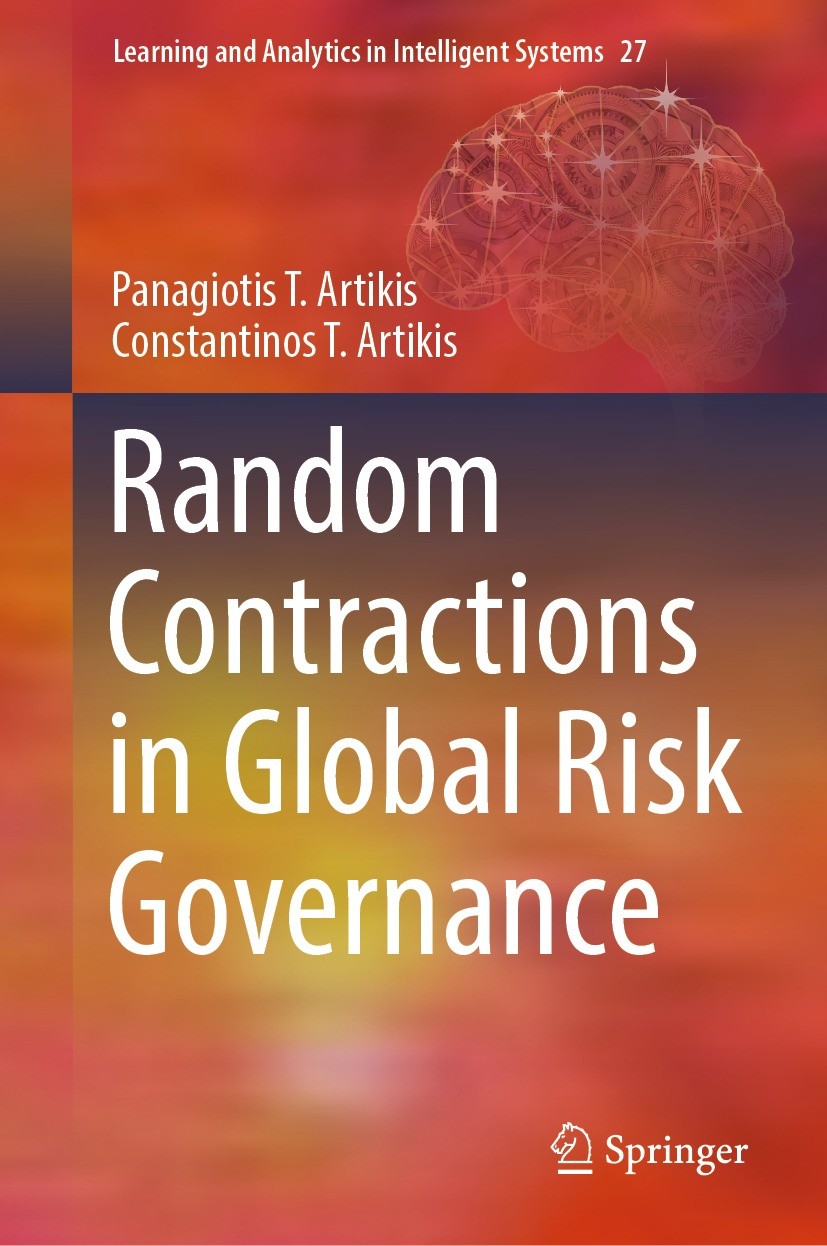 Titlebook: Random Contractions in Global Risk Governance; Panagiotis T. Artikis,Constantinos T. Artikis Book 2022 The Editor(s) (if applicable) and T Titlebook: Random Contractions in Global Risk Governance; Panagiotis T. Artikis,Constantinos T. Artikis Book 2022 The Editor(s) (if applicable) and T