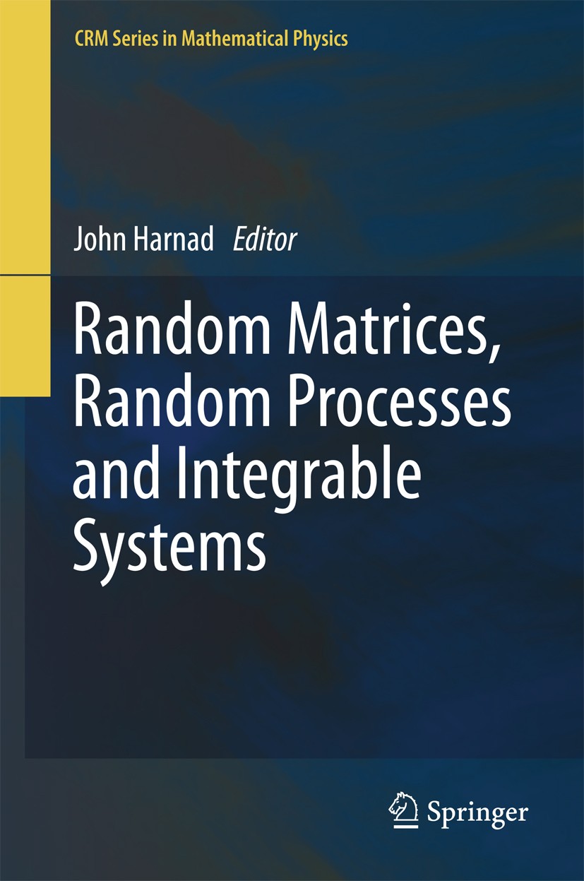 Titlebook: Random Matrices, Random Processes and Integrable Systems; John Harnad Book 2011 Springer Science+Business Media, LLC 2011 Riemann-Hibert m Titlebook: Random Matrices, Random Processes and Integrable Systems; John Harnad Book 2011 Springer Science+Business Media, LLC 2011 Riemann-Hibert m