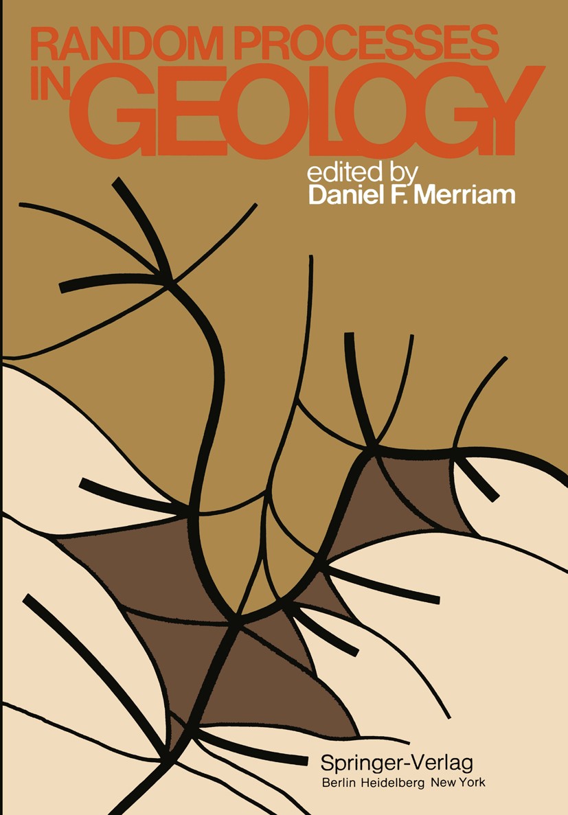 Titlebook: Random Processes in Geology; Daniel F. Merriam (Jassie Page Heroy Professor of Conference proceedings 1976 Springer-Verlag, New York, Inc Titlebook: Random Processes in Geology; Daniel F. Merriam (Jassie Page Heroy Professor of Conference proceedings 1976 Springer-Verlag, New York, Inc