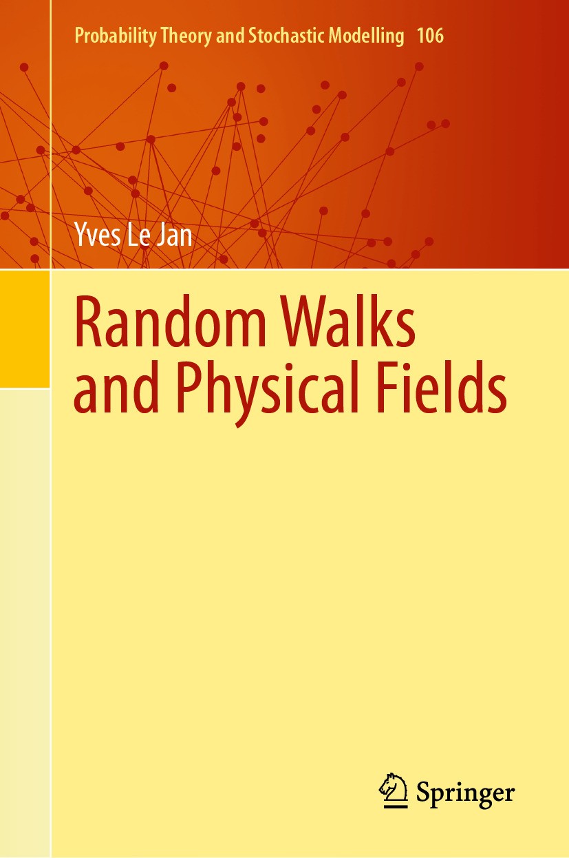 Titlebook: Random Walks and Physical Fields; Yves Le Jan Book 2024 The Editor(s) (if applicable) and The Author(s), under exclusive license to Spring Titlebook: Random Walks and Physical Fields; Yves Le Jan Book 2024 The Editor(s) (if applicable) and The Author(s), under exclusive license to Spring