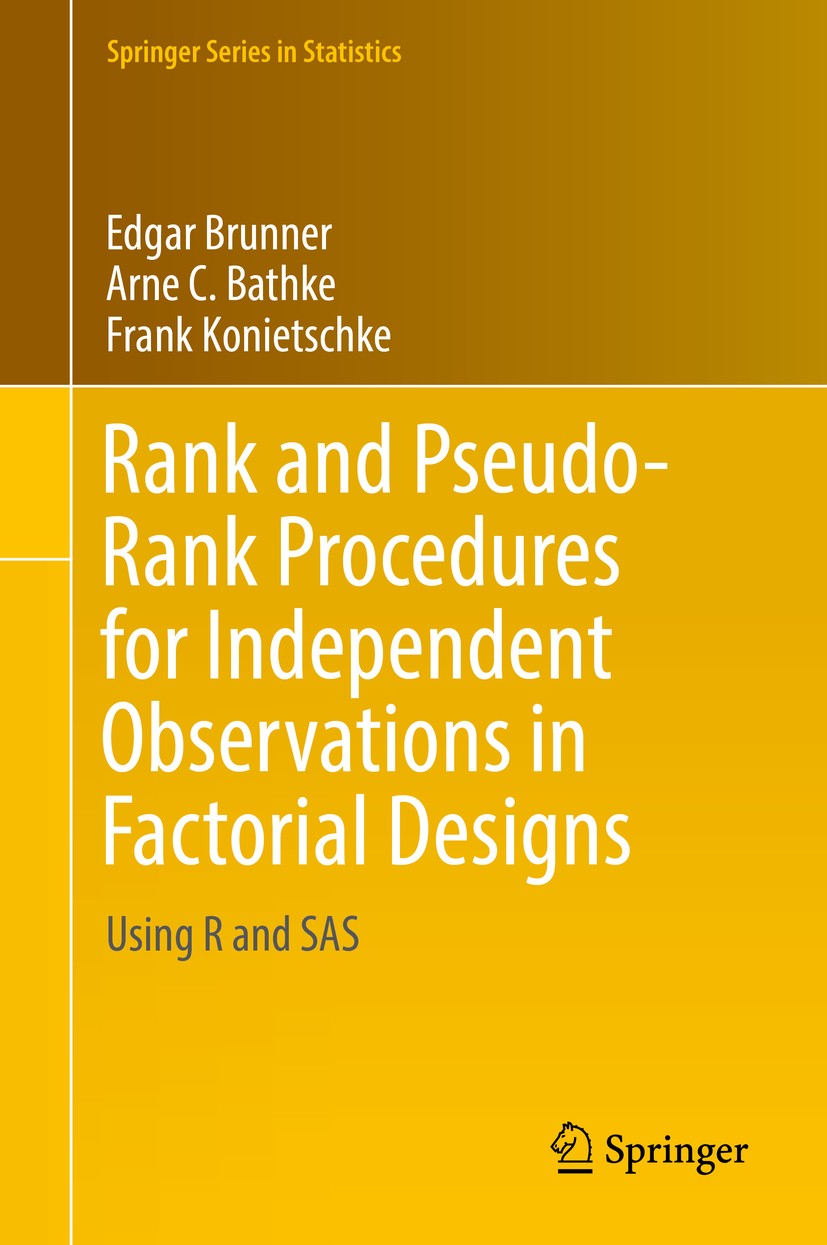 Titlebook: Rank and Pseudo-Rank Procedures for Independent Observations in Factorial Designs; Using R and SAS Edgar Brunner,Arne C. Bathke,Frank Konie Titlebook: Rank and Pseudo-Rank Procedures for Independent Observations in Factorial Designs; Using R and SAS Edgar Brunner,Arne C. Bathke,Frank Konie