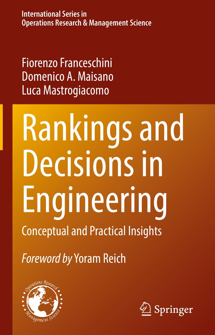Titlebook: Rankings and Decisions in Engineering; Conceptual and Pract Fiorenzo Franceschini,Domenico A. Maisano,Luca Mas Book 2022 The Editor(s) (if Titlebook: Rankings and Decisions in Engineering; Conceptual and Pract Fiorenzo Franceschini,Domenico A. Maisano,Luca Mas Book 2022 The Editor(s) (if