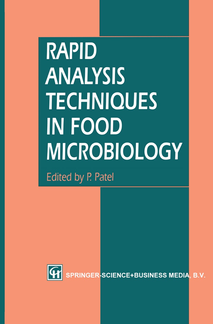 Titlebook: Rapid Analysis Techniques in Food Microbiology; P. D. Patel Book 1995 Springer Science+Business Media Dordrecht 1995 Filtration.food micro Titlebook: Rapid Analysis Techniques in Food Microbiology; P. D. Patel Book 1995 Springer Science+Business Media Dordrecht 1995 Filtration.food micro