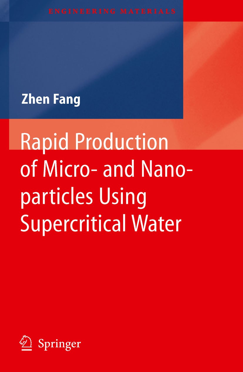 Titlebook: Rapid Production of Micro- and Nano-particles Using Supercritical Water; Zhen Fang Book 2010 Springer-Verlag Berlin Heidelberg 2010 Biomas Titlebook: Rapid Production of Micro- and Nano-particles Using Supercritical Water; Zhen Fang Book 2010 Springer-Verlag Berlin Heidelberg 2010 Biomas