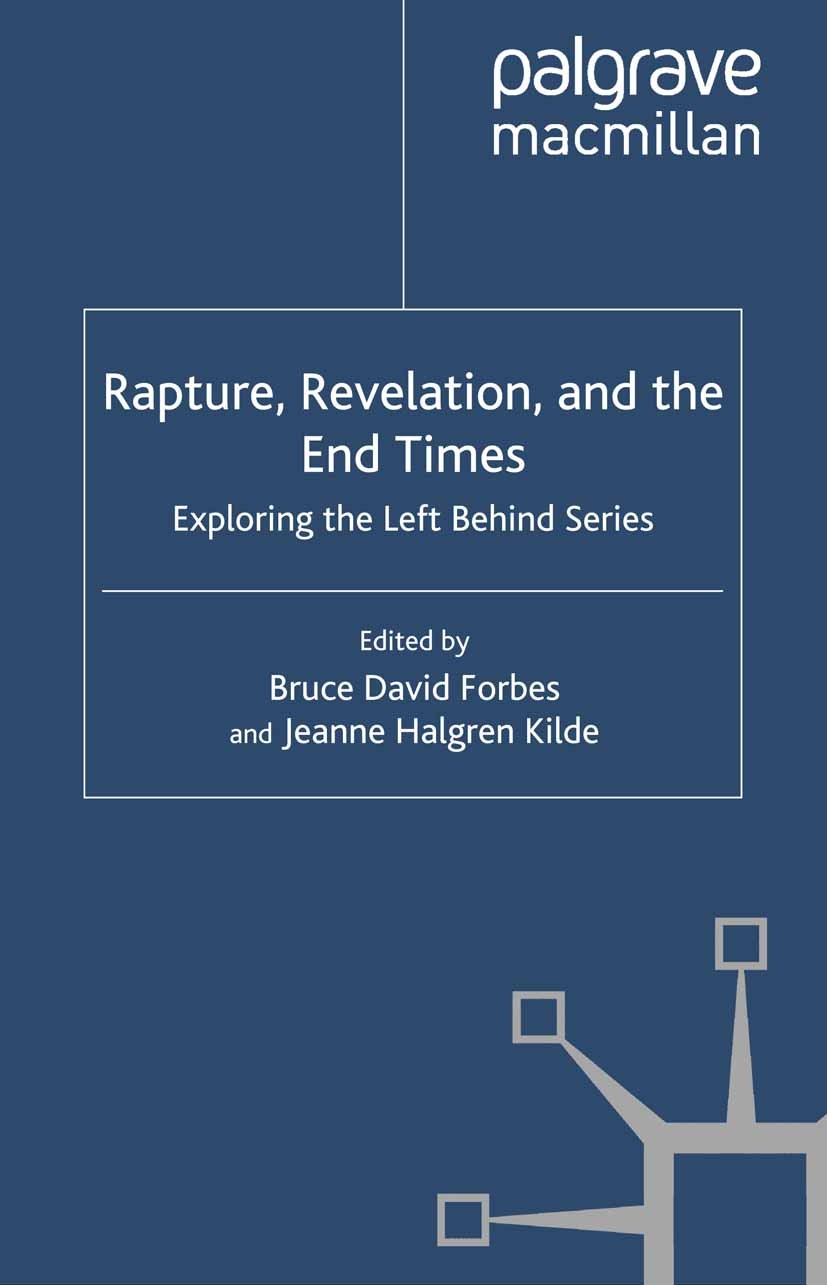 Titlebook: Rapture, Revelation, and the End Times; Exploring the Left B Bruce David Forbes,Jeanne Halgren Kilde Book 2004 Palgrave Macmillan, a divisi Titlebook: Rapture, Revelation, and the End Times; Exploring the Left B Bruce David Forbes,Jeanne Halgren Kilde Book 2004 Palgrave Macmillan, a divisi
