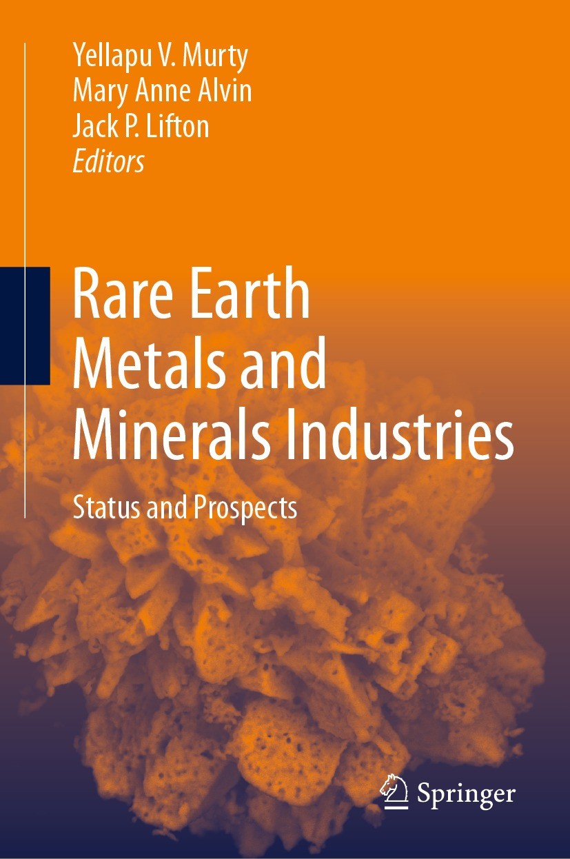 Titlebook: Rare Earth Metals and Minerals Industries; Status and Prospects Yellapu V Murty,Mary Anne Alvin,Jack.P Lifton Book 2024 This is a U.S. gove Titlebook: Rare Earth Metals and Minerals Industries; Status and Prospects Yellapu V Murty,Mary Anne Alvin,Jack.P Lifton Book 2024 This is a U.S. gove