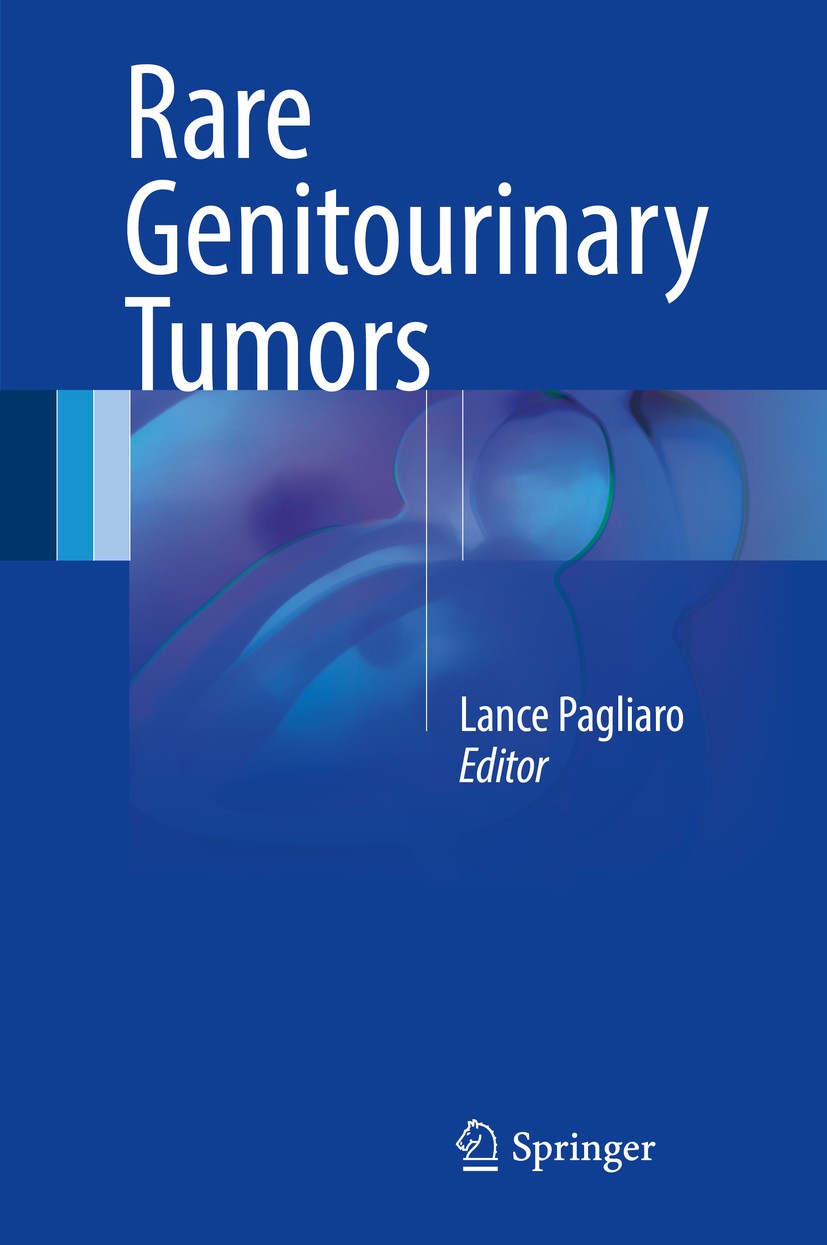 Titlebook: Rare Genitourinary Tumors; Lance Pagliaro Book 2016 Springer International Publishing Switzerland 2016 Kidney Neoplasms.Prostate Neoplasms Titlebook: Rare Genitourinary Tumors; Lance Pagliaro Book 2016 Springer International Publishing Switzerland 2016 Kidney Neoplasms.Prostate Neoplasms