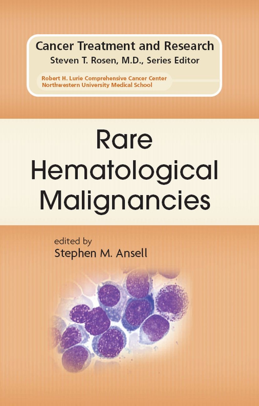 Titlebook: Rare Hematological Malignancies; Stephen M. Ansell Book 2008 Springer-Verlag US 2008 cell.leukemia.lymphoma.oncology.plasma Titlebook: Rare Hematological Malignancies; Stephen M. Ansell Book 2008 Springer-Verlag US 2008 cell.leukemia.lymphoma.oncology.plasma