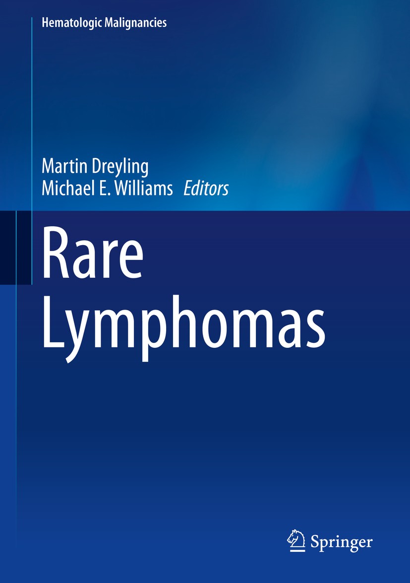 Titlebook: Rare Lymphomas; Martin Dreyling,Michael E. Williams Book 2014 Springer-Verlag Berlin Heidelberg 2014 Malignant Lymphoma.Molecular Pathogen Titlebook: Rare Lymphomas; Martin Dreyling,Michael E. Williams Book 2014 Springer-Verlag Berlin Heidelberg 2014 Malignant Lymphoma.Molecular Pathogen