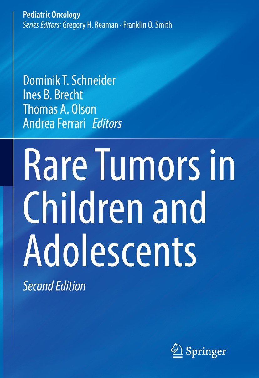 Titlebook: Rare Tumors in Children and Adolescents; Dominik T. Schneider,Ines B. Brecht,Andrea Ferrari Book 2022Latest edition Springer Nature Switze Titlebook: Rare Tumors in Children and Adolescents; Dominik T. Schneider,Ines B. Brecht,Andrea Ferrari Book 2022Latest edition Springer Nature Switze