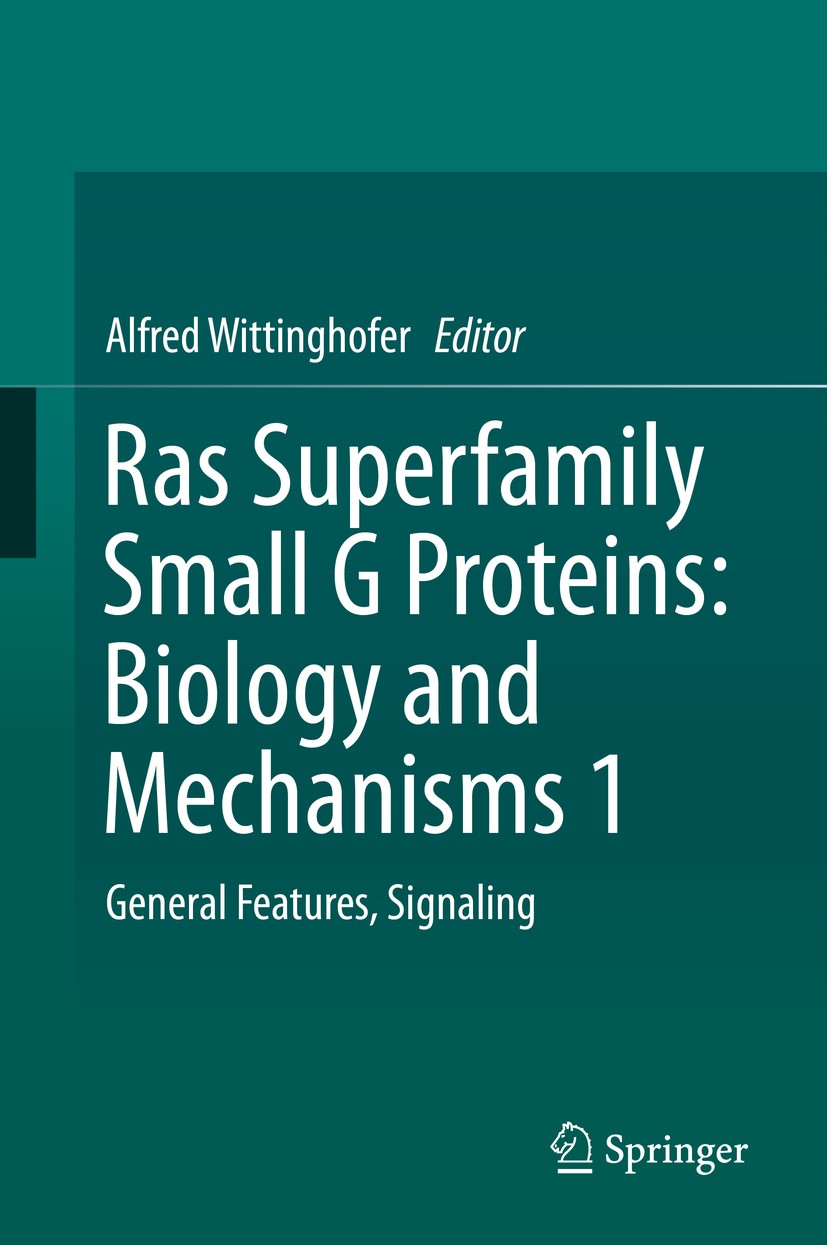 Titlebook: Ras Superfamily Small G Proteins: Biology and Mechanisms 1; General Features, Si Alfred Wittinghofer Book 2014 Springer-Verlag Wien 2014 GT Titlebook: Ras Superfamily Small G Proteins: Biology and Mechanisms 1; General Features, Si Alfred Wittinghofer Book 2014 Springer-Verlag Wien 2014 GT