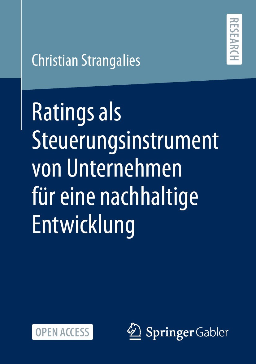 Titlebook: Ratings als Steuerungsinstrument von Unternehmen für eine nachhaltige Entwicklung; Christian Strangalies Book‘‘‘‘‘‘‘‘ 2024 Der/die Herausg Titlebook: Ratings als Steuerungsinstrument von Unternehmen für eine nachhaltige Entwicklung; Christian Strangalies Book‘‘‘‘‘‘‘‘ 2024 Der/die Herausg