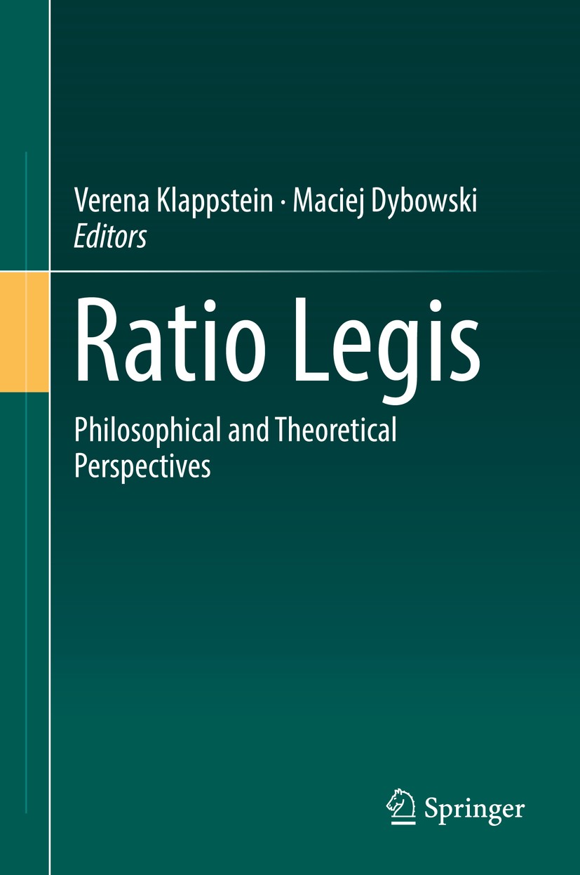 Titlebook: Ratio Legis; Philosophical and Th Verena Klappstein,Maciej Dybowski Book 2018 Springer International Publishing AG, part of Springer Nature Titlebook: Ratio Legis; Philosophical and Th Verena Klappstein,Maciej Dybowski Book 2018 Springer International Publishing AG, part of Springer Nature