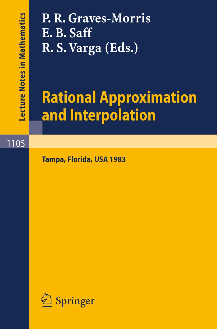 Titlebook: Rational Approximation and Interpolation; Proceedings of the U Peter Russell Graves-Morris,Edward B. Saff,Richard Conference proceedings 19 Titlebook: Rational Approximation and Interpolation; Proceedings of the U Peter Russell Graves-Morris,Edward B. Saff,Richard Conference proceedings 19