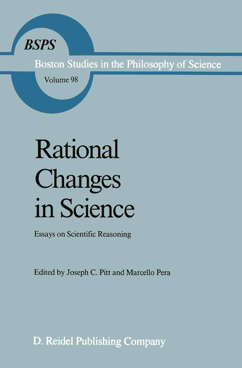 Titlebook: Rational Changes in Science; Essays on Scientific Joseph C. Pitt,Marcello Pera Book 1987 D. Reidel Publishing Company 1987 Galileo Galilei. Titlebook: Rational Changes in Science; Essays on Scientific Joseph C. Pitt,Marcello Pera Book 1987 D. Reidel Publishing Company 1987 Galileo Galilei.