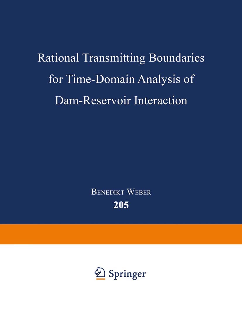 Titlebook: Rational Transmitting Boundaries for Time-Domain Analysis of Dam-Reservoir Interaction; Benedikt Weber Book 1994 Springer Basel AG 1994 ea Titlebook: Rational Transmitting Boundaries for Time-Domain Analysis of Dam-Reservoir Interaction; Benedikt Weber Book 1994 Springer Basel AG 1994 ea
